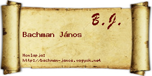 Bachman János névjegykártya
